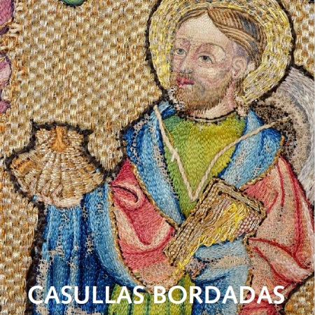 Exposición temporal: Casullas bordadas. Siglo XV-XVII