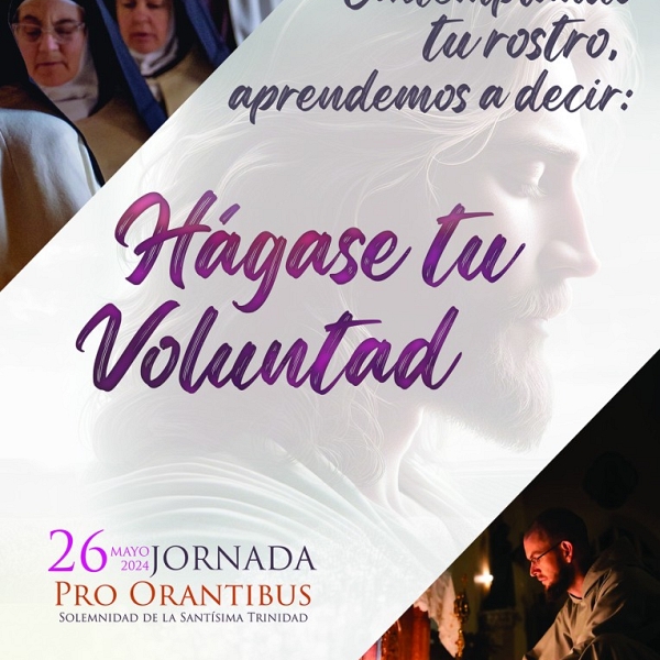 Contemplando tu rostro, aprendemos a decir: ¡Hágase tu voluntad!