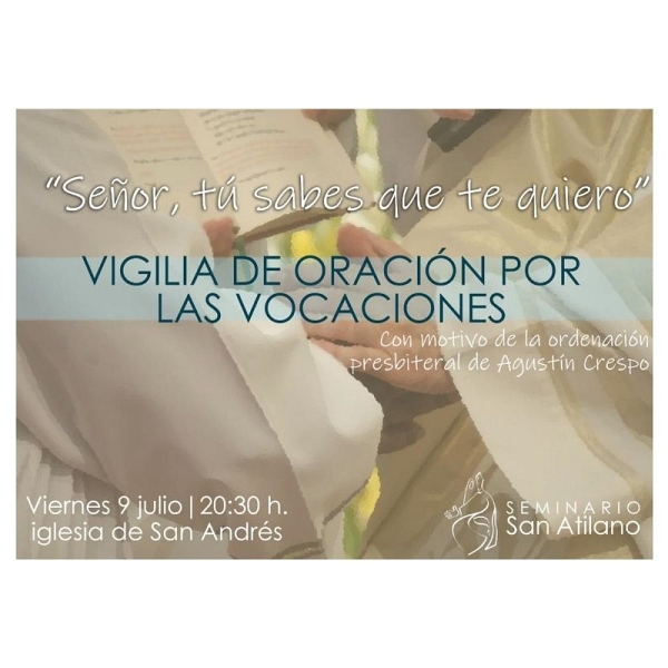 Vigilia de oración. Ordenación sacerdotal de Agustín