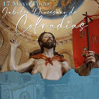 17 de mayo: Jubileo Diocesano de Cofradías