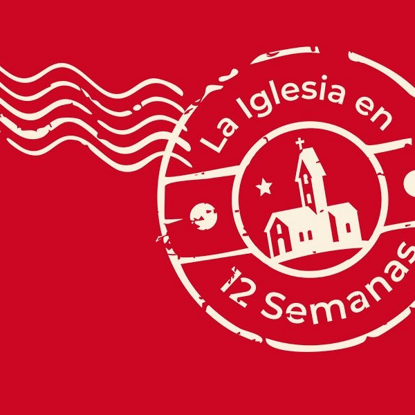 La Iglesia en 12 semanas