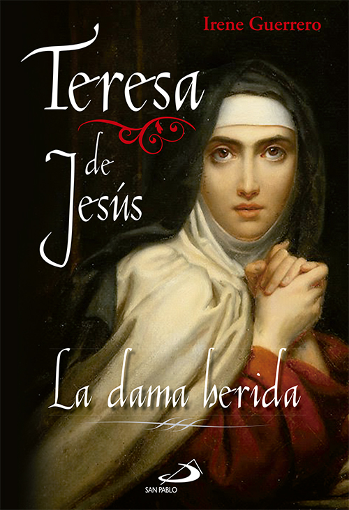 Libro: Teresa de Jesús, la dama herida - Delegaciones 